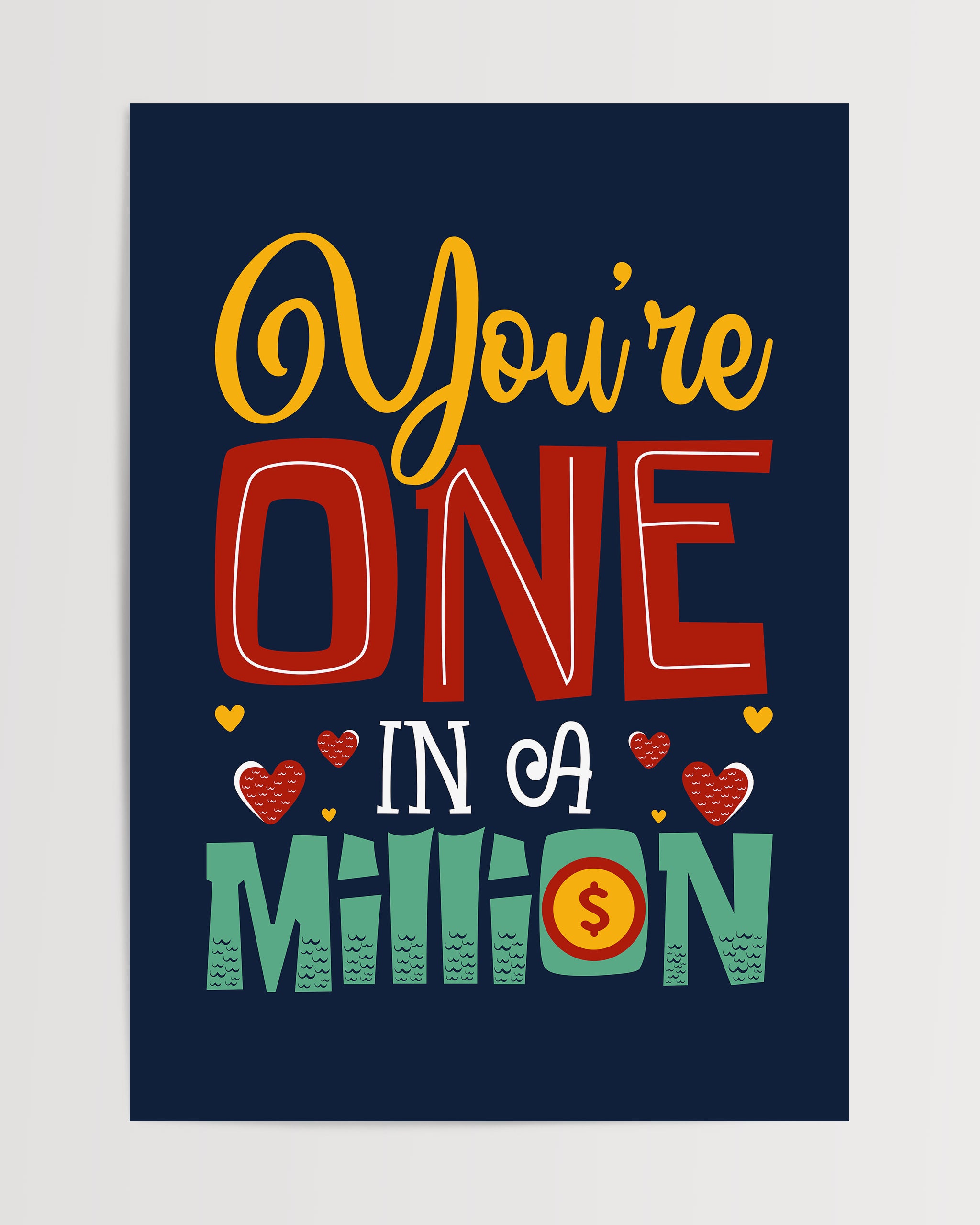 You're One in a Million-psoter-wall_art-decor-The Poster Square